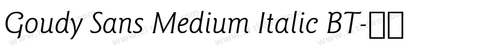 Goudy Sans Medium Italic BT字体转换